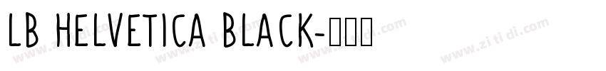 LB HELVETICA BLACK字体转换